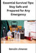 Essential Survival Tips: Stay Safe and Prepared for Any Emergency by Genalin Jimenez