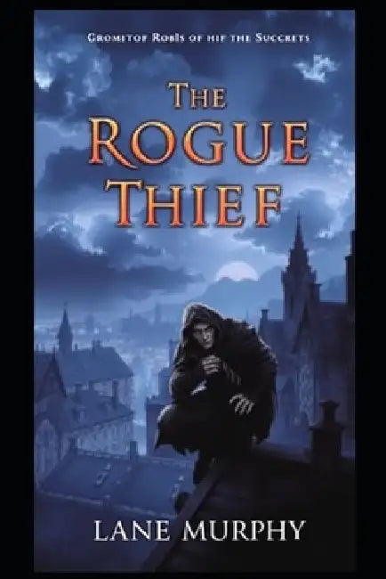 The Rogue Thief by Lane Murphy