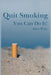 Quit Smoking: You Can Do It! by Alice Wise