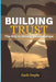 Building Trust: The Key to Strong Relationships. by Zach Doyle