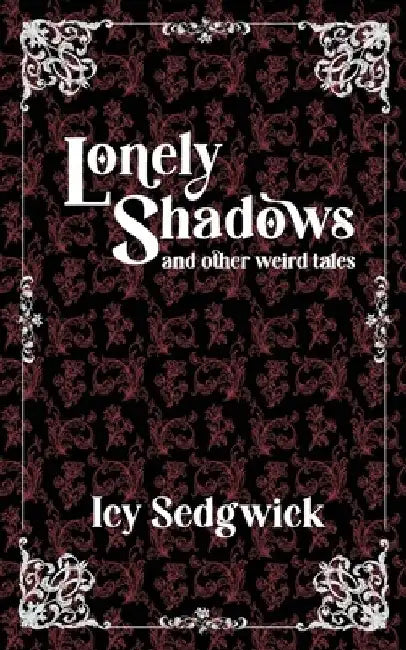 Lonely Shadows and Other Weird Tales by Nerine Dorman