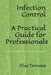 Infection Control: A Practical Guide for Professionals by Elias B. Tannous