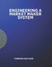 Engineering a Market Maker System by Finbarrs Oketunji
