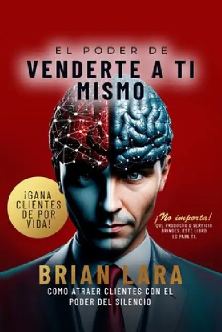 El poder de venderte a ti mismo by Brian Lara