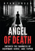 Angel of Death: Uncover The Darkness of Nightmare Nurse, Jane Toppan by Ryan Green