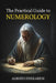 The Practical Guide to Numerology: Discover Yourself and Understand Others with Chaldean Numerology by Luca Pacini