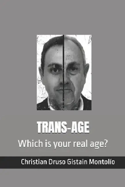 Trans-Age: Which is your real age? by Christian Druso Gistain Montolío