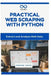 Practical Web Scraping with Python: Extract and Analyze Web Data by Thompson Carter