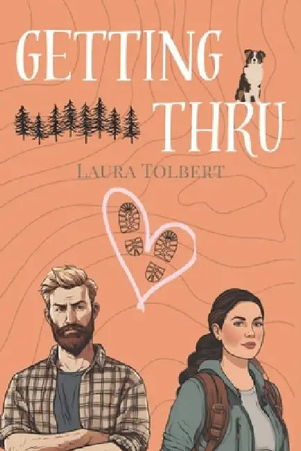 Getting Thru by Laura Tolbert
