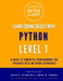 Introduction to Coding in Hours With Python Level 1: A Guide to Programming for Students With No Prior Experience by Erik D. Gross