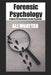 Forensic Psychology: Bridging The Gap Between Law And Psychology by Ali Muattar