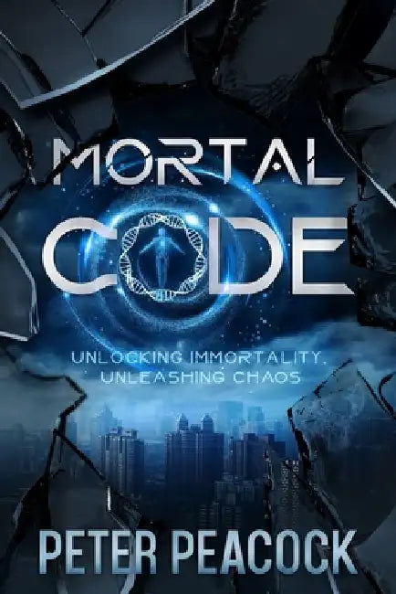 Mortal CODE: An addictive suspenseful thriller you won't be able to put down by Peter Peacock