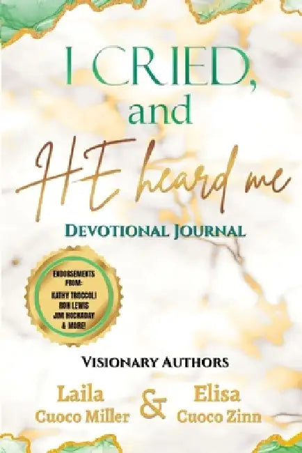 I Cried, and He Heard Me: Devotional Journal by Elisa Cuoco Miller