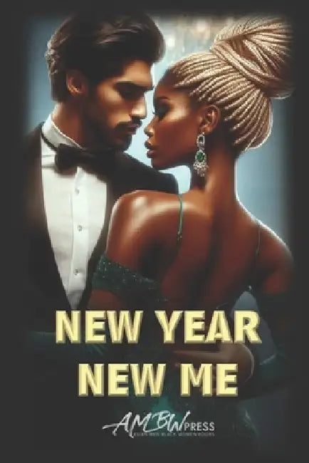 New Year New Me: AMBW Holiday Romance Workplace Second Chance by Ambw Press