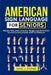 American Sign Language for Seniors: Master ASL Basics, Fun Lessons, Songs, and Activities to Communicate with Confidence by Isaac J. Stones