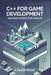 C++ for game development: Building Interactive Worlds by Caleb Ross