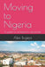 Moving to Nigeria: A guide for prospective expatriates by Alex Bugeja