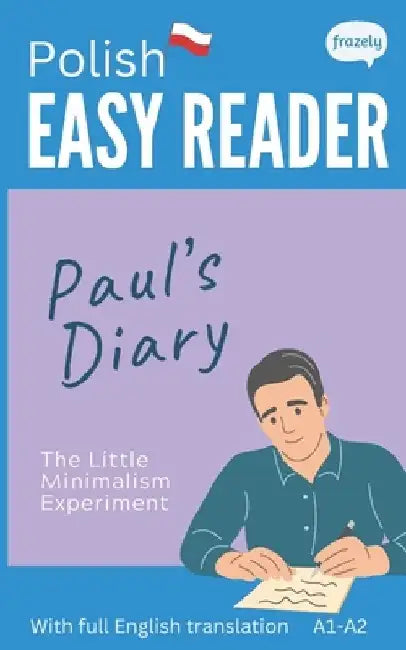Polish Easy Reader - Paul's Diary: Graded Bilingual Story for Polish Beginners (A1-A2) by Carolin Baller