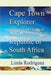 Cape Town Explorer: A Traveler's Guide to Mother City, Republic of South Africa by Linda Rodriguez