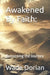 Awakened By Faith: Deepening the Journey by Wade Dorian