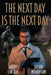 The Next Day is the Next day by Larry Lincoln