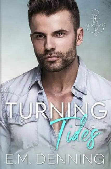Turning Tides by E. M. Denning