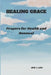 Healing Grace: Prayers for Health and Renewal by John J. Lara