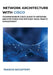 Network Architecture with Cisco: Comprehensive Cisco Guide to Network Architectures for Efficient Data Traffic Management by Francis McCaffery
