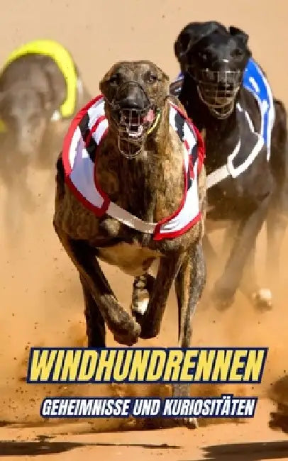 Windhundrennen: Geheimnisse und Kuriositäten by VC Brothers