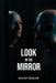 Look in the Mirror by Bishop Barlow