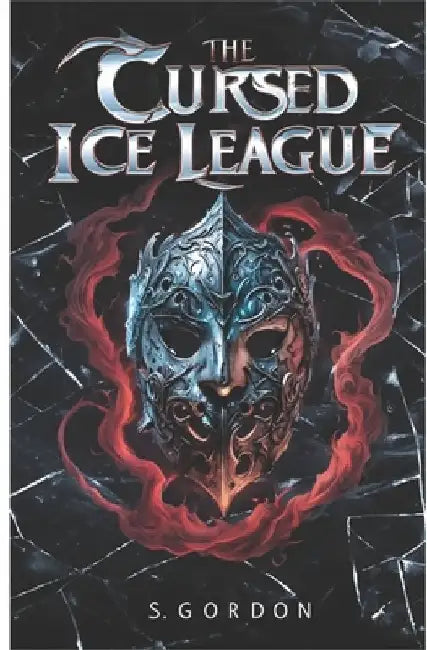 The Cursed Ice League by S. Gordon