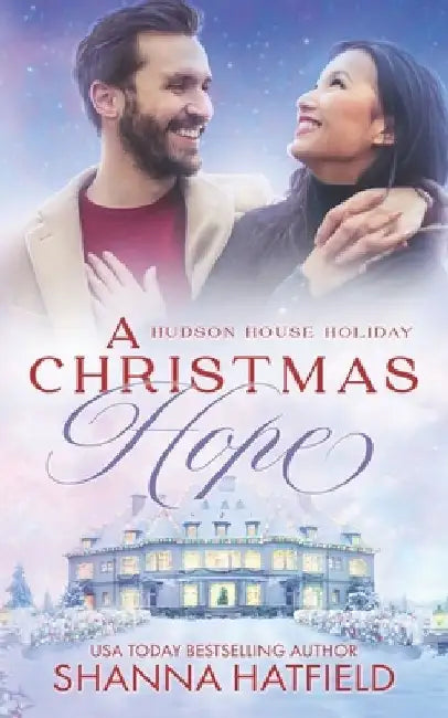 A Christmas Hope: A Wholesome Holiday Romance by Shanna Hatfield