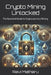 Crypto Mining Unlocked: The Essential Guide to Cryptocurrency Mining by Ravi Matharu
