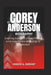 Corey Anderson Biography: Inspiring Journey of a Mixed Martial Artist from Humble Beginnings to UFC Stardom by Janice G. Durant