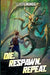 Die. Respawn. Repeat.