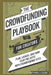 The Crowdfunding Playbook For Creators: Plan, Launch, And Fund Your Projects With Crowdfunding Sites by Ethan J. Code