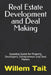 Real Estate Development and Deal Making: Essential Guide for Property Developers, Entrepreneurs and Deal Makers by Willem Tait