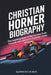 Christian Horner Biography: The Inspiring Story of His Journey From Formula 3000 Driver to Formula 1 Team Principal by Kenneth Dukes