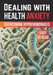 Dealing with Health Anxiety: Understanding and Overcoming Hypochondriasis by Skriuwer Com