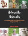 Adorable Animals: A Complete Book on Creating Crochet Amigurumi Pets by Emily Nl Clark