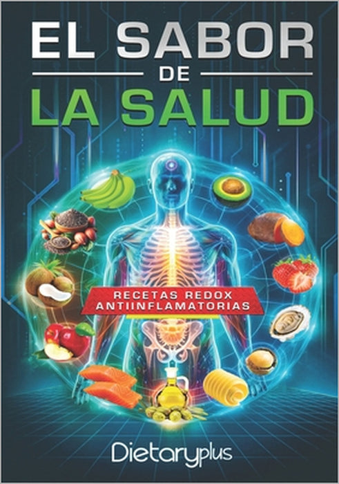 El Sabor de la Salud: Recetas Redox Antiinflamatorias by Israel García Amaya, Estela Solanas Murillo, Zahira Espinosa Hernán