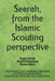 Seerah, from the Islamic Scouting perspective by Sharif Mohamed
