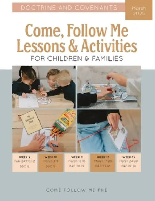 Come, Follow Me Lessons & Activities for Children & Families: Doctrine and Covenants: March 2025 by Come Follow Me Fhe