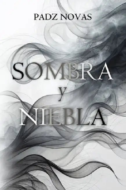 Sombra y Niebla by Padz Novas