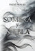 Sombra y Niebla by Padz Novas