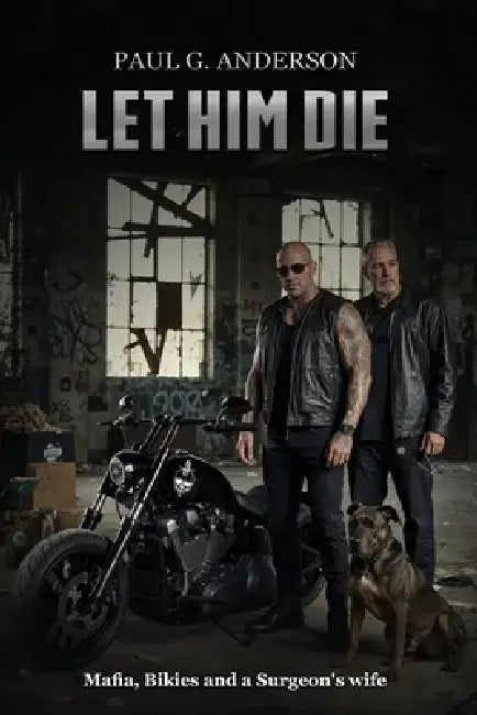Let Him Die by Paul G. Anderson