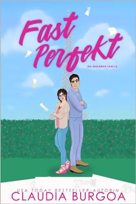 Fast Perfekt: Eine romantische Komödie by Kadiric, Arnela