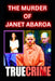 The Murder Of Janet Abaroa: True Crime Documentary by Paul Lorens