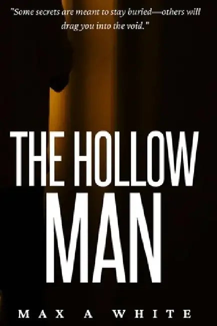 The Hollow Man by Max A. White