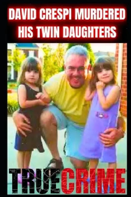 David Crespi Murdered His Twin Daughters: True Crime Documentary by Paul Lorens